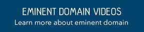 Eminent Domain Videos