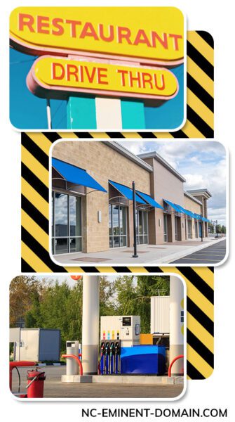 Fast food restaurants, shopping centers & gas stations can all be affected by eminent domain.